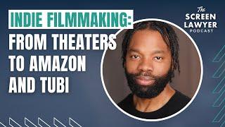 Indie Filmmaking: From Theaters to Amazon and Tubi