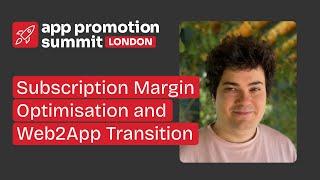 Subscription Margin Optimisation and Web2App Transition