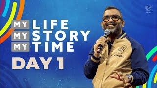 MY LIFE MY STORY MY TIME 2025: DAY 1