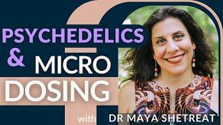 Psychedelics & Microdosing: A Perimenopausal Perspective with Dr. Maya Shetreat