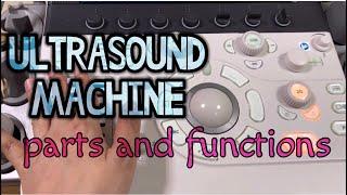 Basic Parts and Functions of the Ultrasound Machine | Ultrasound for Beginners