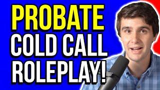 Probate Cold Call Roleplay! | Wholesale Real Estate