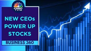 Change Of Guard: A Trigger For Stock Re-Rating? | Business 360 | CNBC TV18
