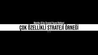 03. Çok Özellikli Strateji Örneği