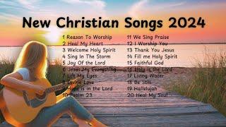 BEST Christian Songs 2024 for Praise and Worship