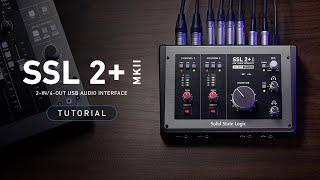 SSL 2+ MKII Tutorial 4K