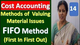 14. Methods of  Valuing Material Issues - "FIFO Method(First In First Out)"