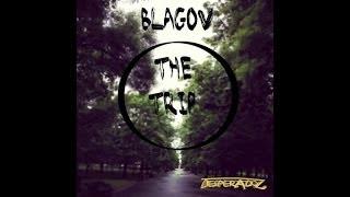 Blagov - The Trip