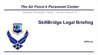 AFPC SkillBridge Program Legal Briefing