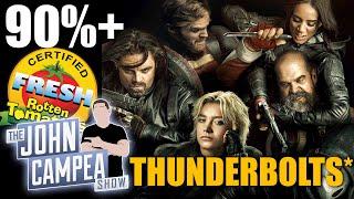 Thunderbolts Reviews Launch with Over 90% Critic Rating - The John Campea Show