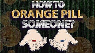 Take The Bitcoin Orange Pill: A How To Guide