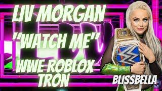 Liv Morgan (Watch Me) Roblox Tron l BlissBella