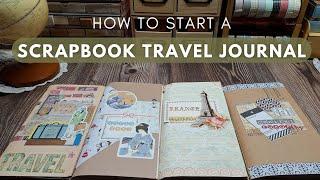 ️ How to Start a Scrapbook Travel Journal