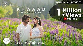 Khwaab Music Video I @theimaginarypoet @phomusic I @MureenShahmiri I Riva Arora I Artiste First 2024