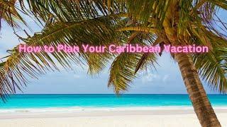 How to Plan Your Dream Caribbean Vacation! #travel