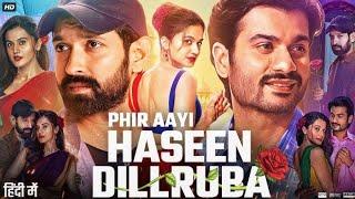 Phir Aayi Hasseen Dillruba Full Movie | Taapsee Pannu | Vikrant Massey | Sunny K |