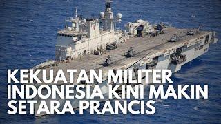 Super Bangga, 2024 Kekuatan Militer Indonesia Kini Makin Setara Prancis dan Brazil