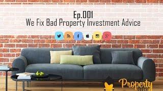 Ep.001 - We Fix Bad Property Investment Advice | Insider's Guide to Property Investing in Australia