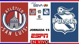 Atlético San Luis vs Puebla EN VIVO | Jornada 15 Liga MX Apertura 2024