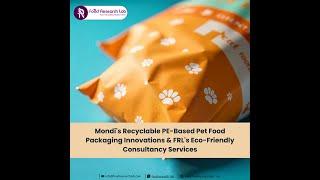 Sustainable Pet Food Packaging: Mondi’s Innovation & FRL’s Eco Solutions