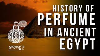 History of Perfume in Ancient Egypt