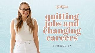 Quitting Jobs and Confidently Changing Careers with Jenelle Tremblett