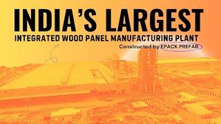 India's Largest Integrated Wood Panel Manufacturing Plant | EPACK Prefab