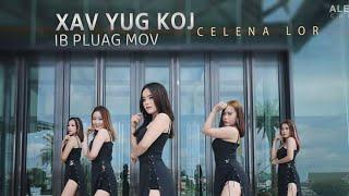 Celesna Lor - Xav Yug Koj Ib Pluag Mov