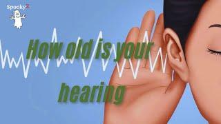 How old is your hearing？