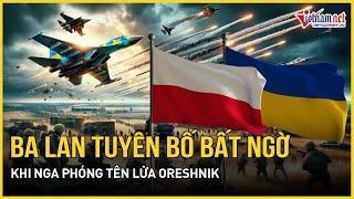 Ba Lan tuyên bố bất ngờ khi Nga tấn công tên lửa mới nhất vào Ukraine | Báo VietNamNet