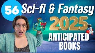 56 Anticipated Sci-Fi & Fantasy Books of 2025!