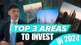 Top 3 Areas to Invest in Dubai Real Estate 2024 - Best Property Investments!