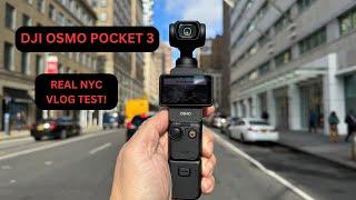 DJI Osmo Pocket 3 - Real NYC Vlog Test!