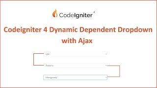Dynamic Dependent Dropdown in Codeigniter 4 with Ajax
