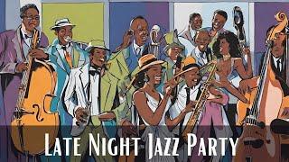 Late Night Jazz Party [Jazz, Smooth Jazz, Instrumental Jazz, Female Vocal Jazz]