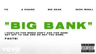 YG - Big Bank ft. 2 Chainz, Big Sean, Nicki Minaj (Official Audio)