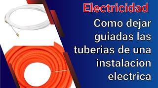 Video 229 Como dejar guiadas las tuberias de una instalacion electrica