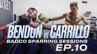 NICO CARRILLO vs NATHAN BENDON | BADCO SPARRING SESSIONS | Ep.10