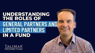 Understanding the Roles of General Partners and Limited Partners in a Fund