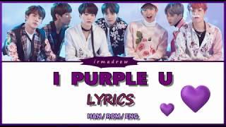 I PURPLE U (보라해)  LYRICS [HAN/ROM/ENG] ARMY's Song for BTS 