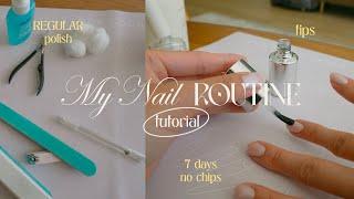 Nail Routine: 7 Days of Regular polish with no chips: EVERYTHING you need to know, manicure tutorial