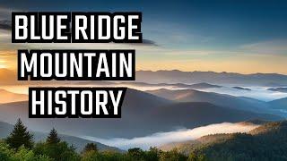 Blue Ridge Mountain History | Exploring Creation Vids