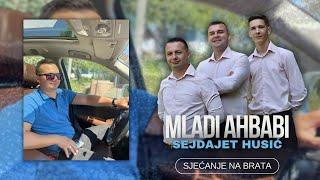 Mladi Ahbabi - Sjećanje na brata [2024]