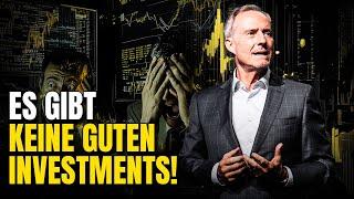 Es gibt keine guten Investments