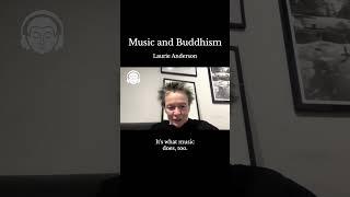 Music and Buddhism with Laurie Anderson
