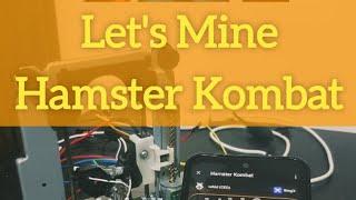 Mining Hamster Kombat by Electromechanical Auto Clicker