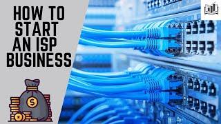 How to Start an ISP Internet Service Provider Business | Starting an Internet Provider Company