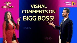 Vishal Aditya Singh's shocking admission! | Ladies v/s Gentlemen S2 | Flipkart Video​