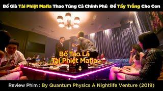 [Review Phim] Bố Già Tài Phiệt Mafia Thao Túng Cả Chính Phủ Để Tẩy Trắng Cho Thằng Con Trời Đánh