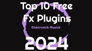 Top 10 Free Effects Plugins of 2024 (No Talking)